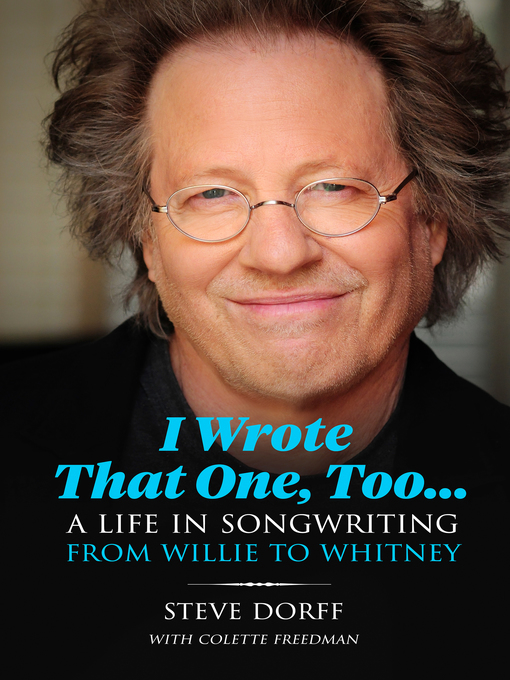 Title details for I Wrote That One, Too ... by Steve Dorff - Available